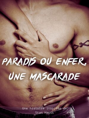 cover image of Paradis ou enfer, une mascarade